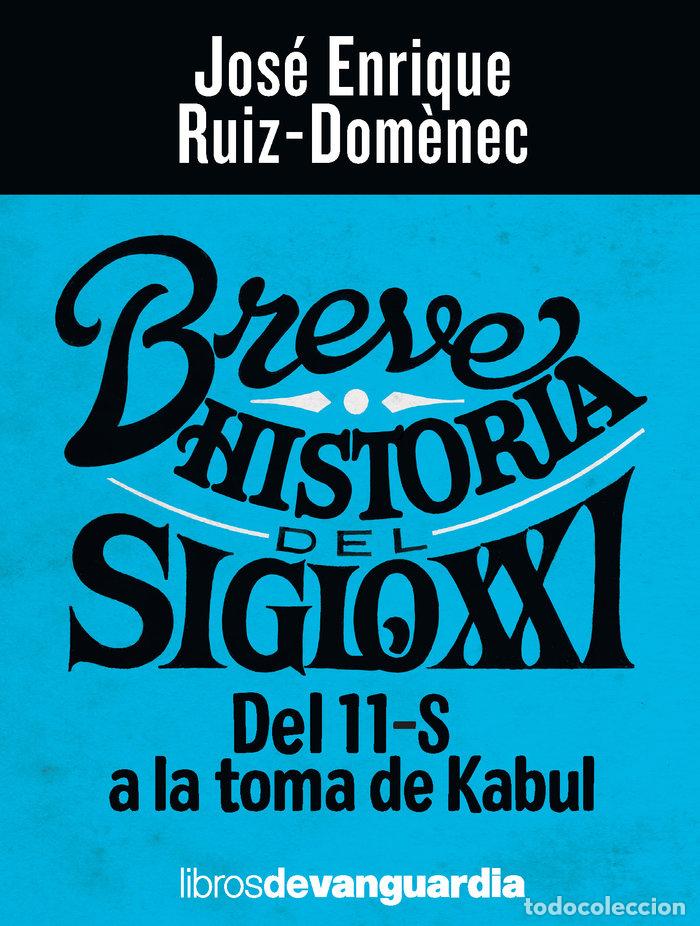 books: BREVE HISTORIA DEL SIGLO XXI - RUIZ-DOM&Ocirc;NEC, JOSE ENRIQUE