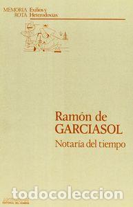 books: NOTARIA DEL TIEMPO - GARCIASOL, RAMON DE