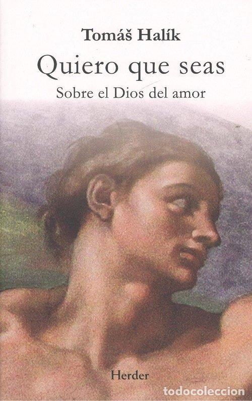 books: QUIERO QUE SEAS - HALIK, TOMA&scaron;