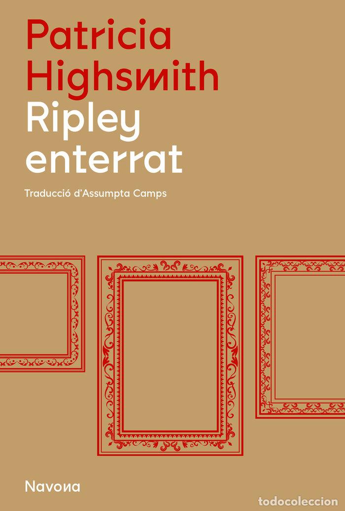 Libri: RIPLEY ENTERRAT - HIGHSMITH, PATRICIA