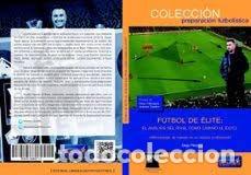 Libros: FUTBOL DE ELITE ANALISIS DEL RIVAL COMO CAMINO AL EXITO - AA.VV