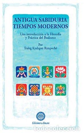 Libros: ANTIGUA SABIDURIA TIEMPOS MODERNOS - TRALEG KYABGON