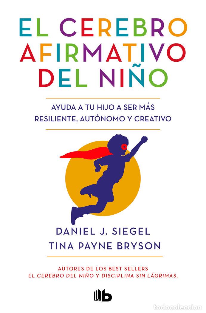 B&uuml;cher: CEREBRO AFIRMATIVO DEL NI&Ntilde;O,EL - SIEGEL, DANIEL J