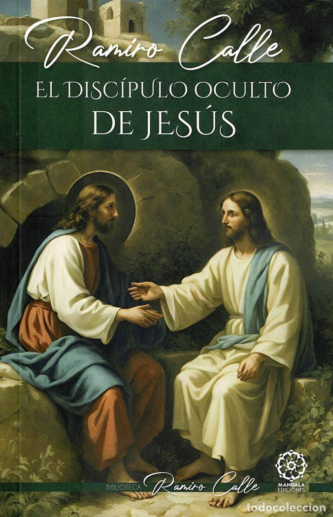 B&uuml;cher: EL DISCIPULO OCULTO DE JESUS - CALLE, RAMIRO