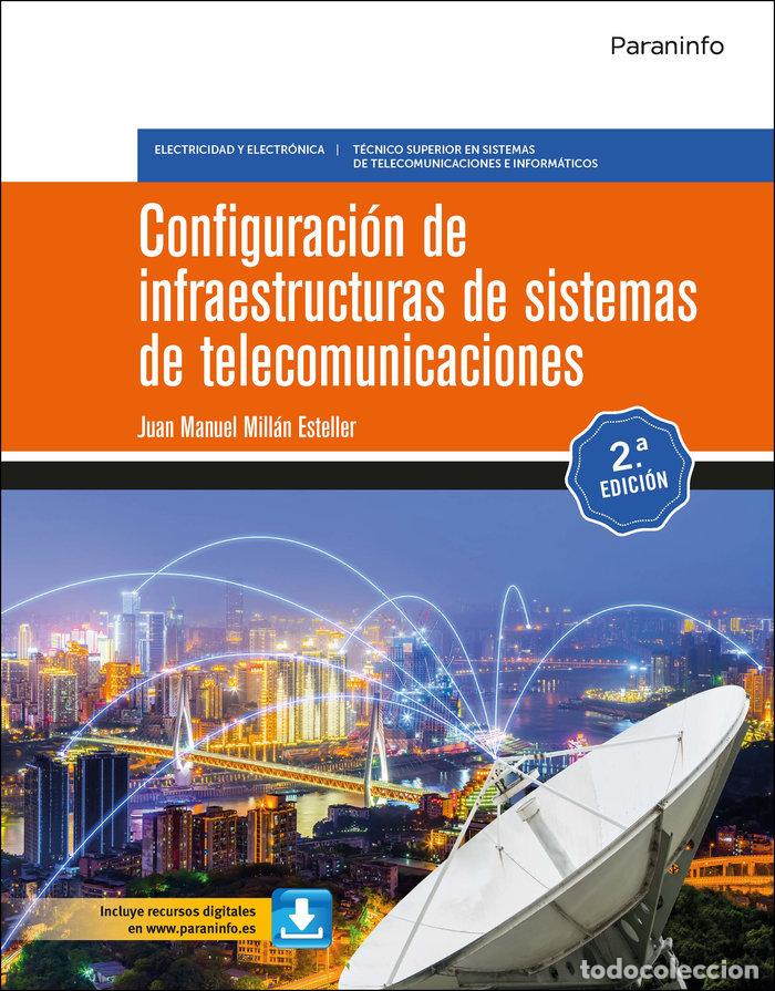 B&uuml;cher: CONFIGURACION DE INFRAESTRUCTURAS DE SISTEMAS DE TELECOMUNIC - MILLAN ESTELLER, JUAN MANUEL