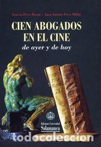 books: CIEN ABOGADOS EN EL CINE DE AYER Y DE HOY - PEREZ MORAN, ERNESTO