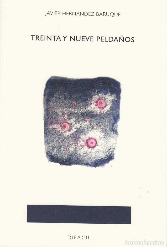 books: TREINTA Y NUEVE PELDA&Ntilde;OS - HERNANDEZ BARUQUE, JAVIER