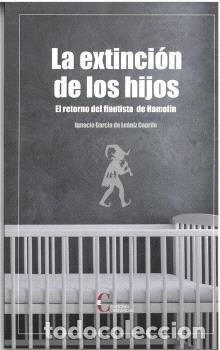 Livres: LA EXTINCION DE LOS HIJOS - GARCIA DE LEANIZ CAPRILE, IGNACIO