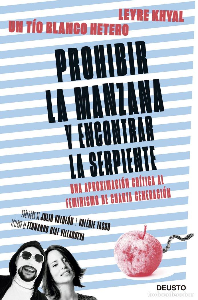 Livres: PROHIBIR LA MANZANA Y ENCONTRAR LA SERPIENTE - UN TIO BLANCO HETERO Y LEYRE KHYAL