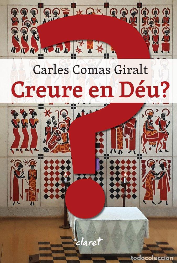 Livres: CREURE EN DEU - COMAS, CARLES