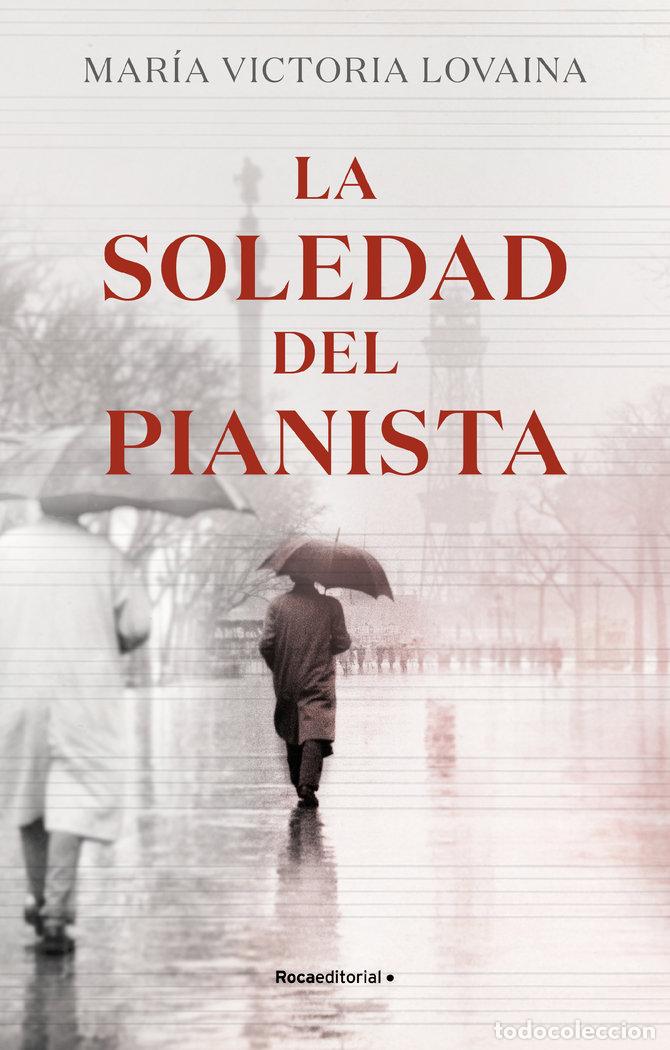 Livres: LA SOLEDAD DEL PIANISTA - LOVAINA, MARIA VICTORIA