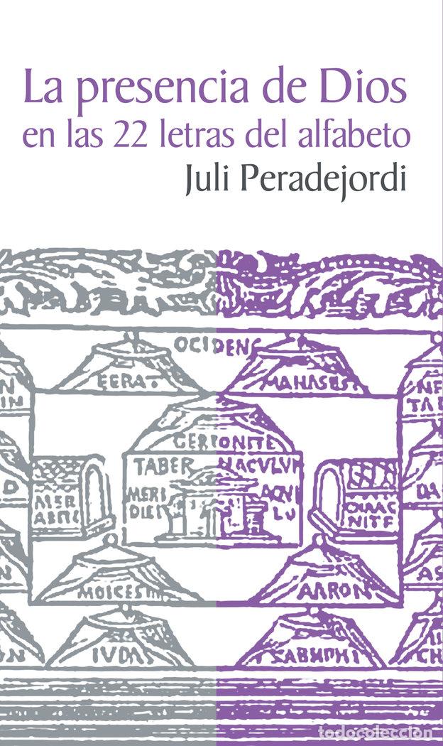 B&uuml;cher: LA PRESENCIA DE DIOS EN LAS 22 EN LAS 22 LETRAS DEL ALFABET - PERADEJORDI, JULI
