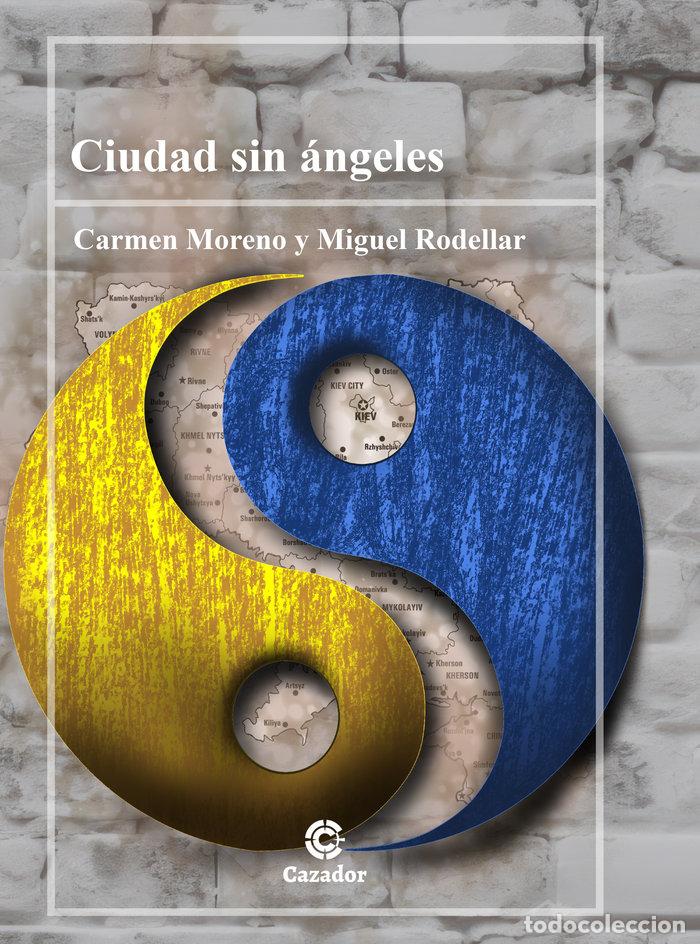 Libri: CIUDAD SIN ANGELES - MORENO, CARMEN