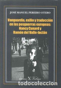 Livros: VANGUARDIA, EXILIO Y TRADUCCION EN LAS POSGUERRA EUROPEAS: N - PEREIRO OTERO, JOSE MANUEL