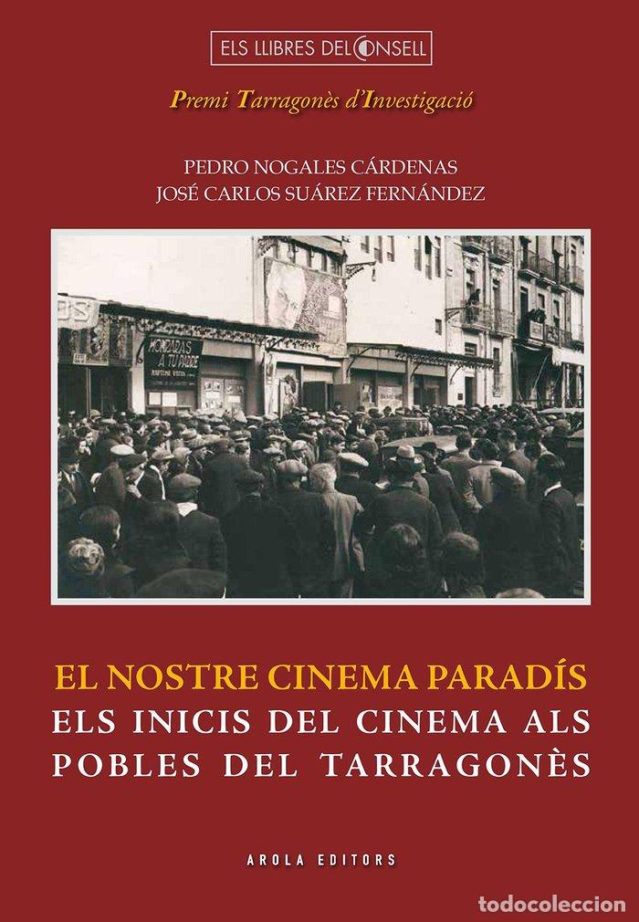 Livres: NOSTRE CINEMA PARADIS,EL - SUAREZ FERNANDEZ, JOSE CARLOS