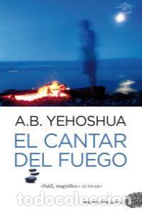 Livres: CANTAR DEL FUEGO,EL - YEHOSHUA, ABRAHAM B.