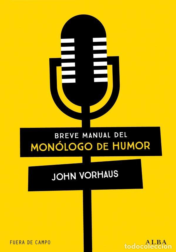 Livres: BREVE MANUAL DEL MONOLOGO DE HUMOR - VORHAUS, JOHN