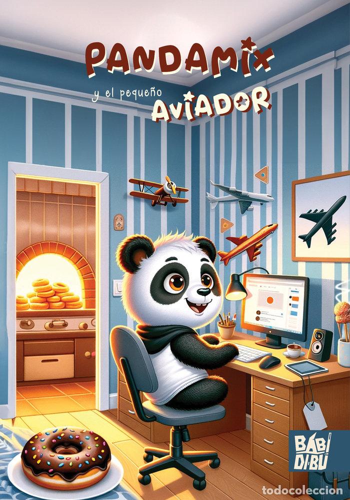 B&uuml;cher: PANDAMIX Y EL PEQUE&Ntilde;O AVIADOR - J CABEZAS