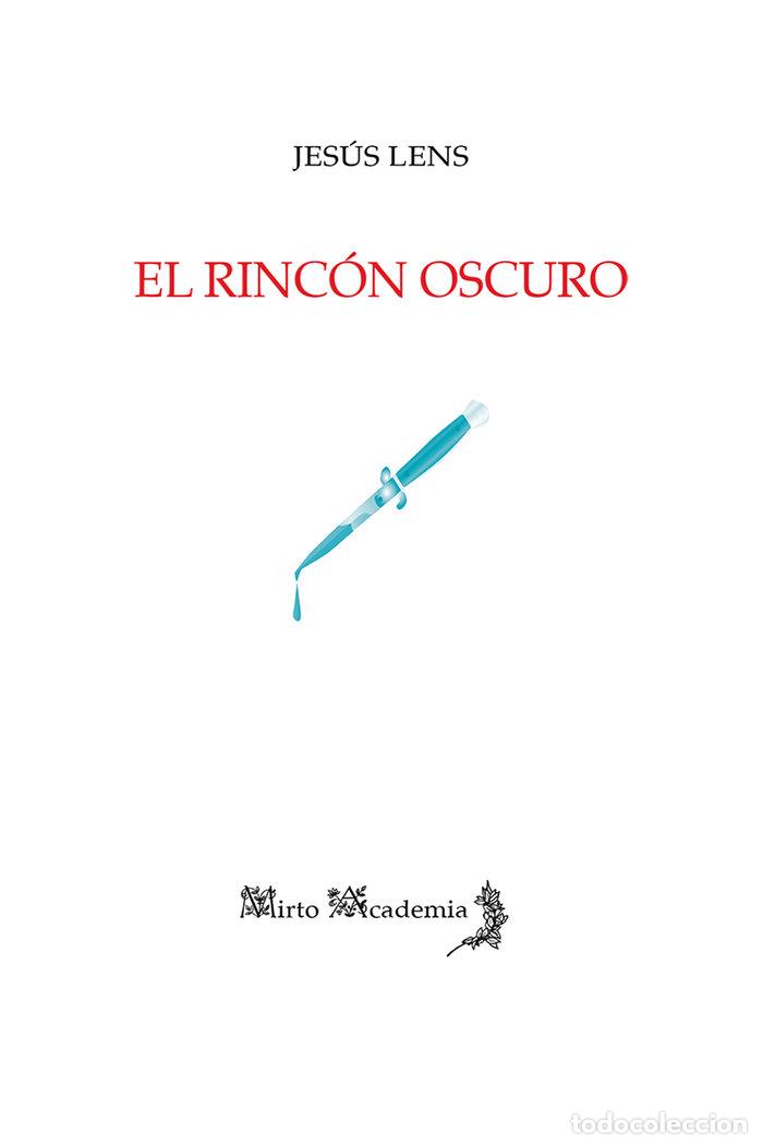 Libri: EL RINCON OSCURO - LENS, JESUS