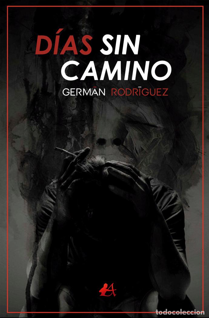 Libri: DIAS SIN CAMINO - RODRIGUEZ, GERMAN