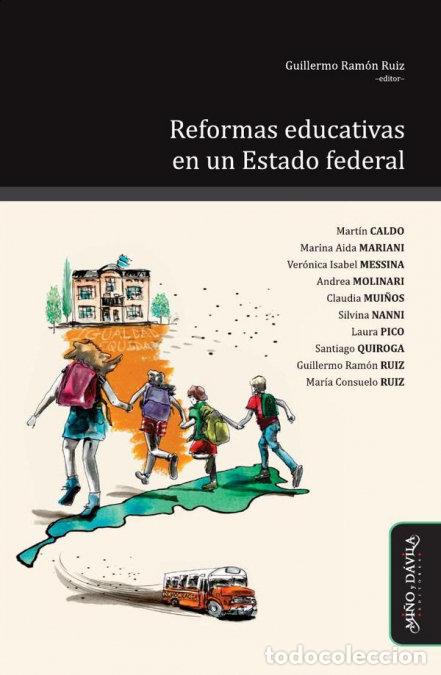 Libros: REFORMAS EDUCATIVAS EN UN ESTADO FEDERAL - RUIZ, GUILLERMO RAMON