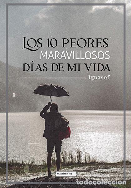 Libros: 10 PEORES MARAVILLOSOS DIAS DE MI VIDA,LOS - IGNASOF