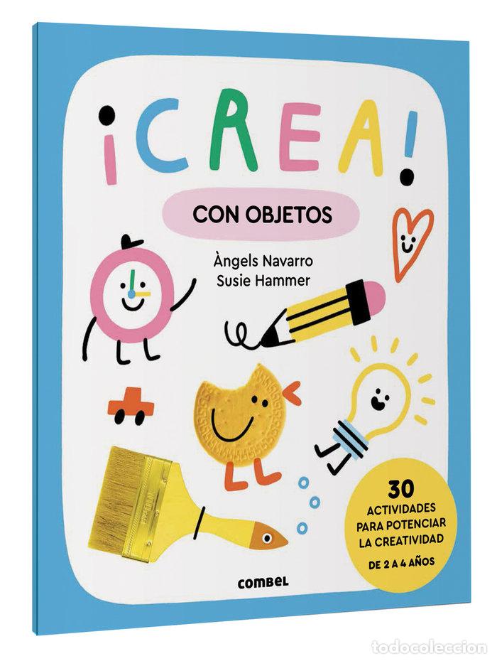 Libros: CREA CON OBJETOS - NAVARRO SIMON, &middot;NGELS