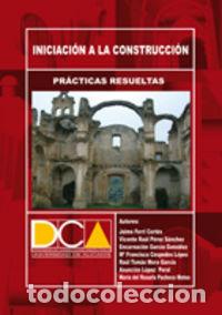 B&uuml;cher: PRACTICAS RESUELTAS DE INICIACION A LA CONSTRUCCION - FERRI CORTES, JAIME