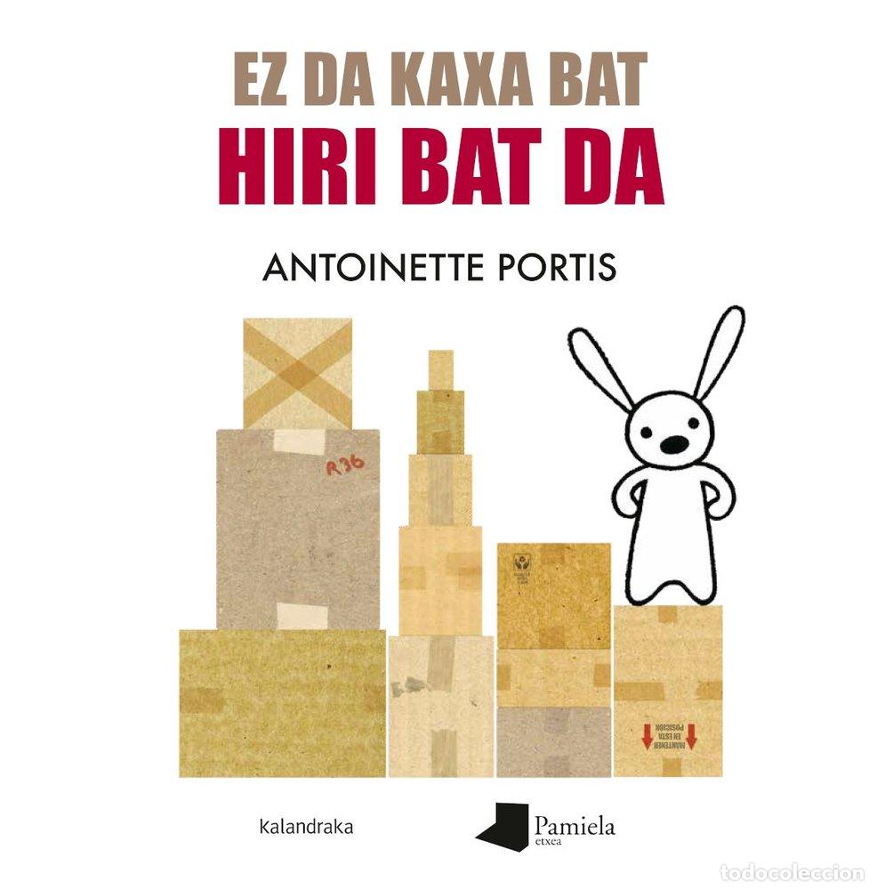 B&uuml;cher: EZ DA KAXA BAT HIRI BAT DA - PORTIS, ANTOINETTE