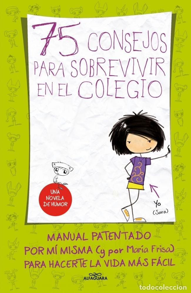 Livres: 75 CONSEJOS PARA SOBREVIVIR EN EL COLEGIO (75 CONSEJOS 1) - FRISA, MARIA