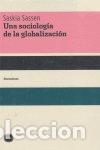 Livres: UNA SOCIOLOGIA DE LA GLOBALIZACION - SASSEN, SASKIA &Ccedil;