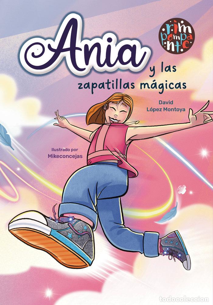 Libri: ANIA Y LAS ZAPATILLAS MAGICAS - LOPEZ MONTOYA, DAVID