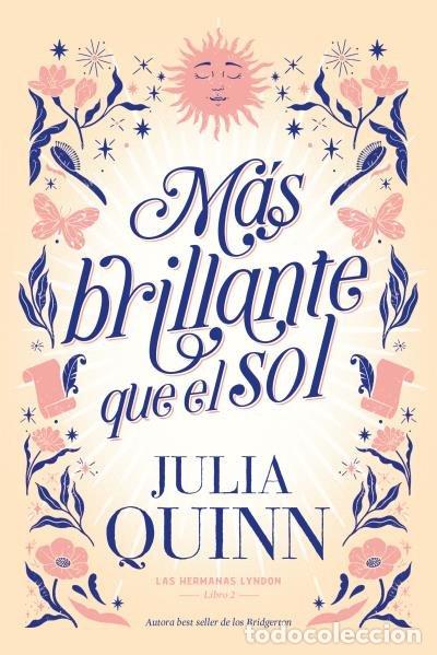 Libri: MAS BRILLANTE QUE EL SOL LAS HERMANAS LYNDON 2) - QUINN, JULIA