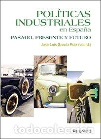 Livros: POLITICAS INDUSTRIALES EN ESPA&Ntilde;A - GARCIA RUIZ, JOSE LUIS