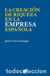 Livros: CREACION DE LA RIQUEZA EN LA EMPRESA PROPIA,LA - URIZ URZAINQUI, JAVIER