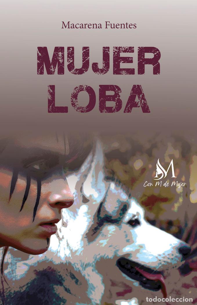 Livros: MUJER LOBA - FUENTES, MACARENA