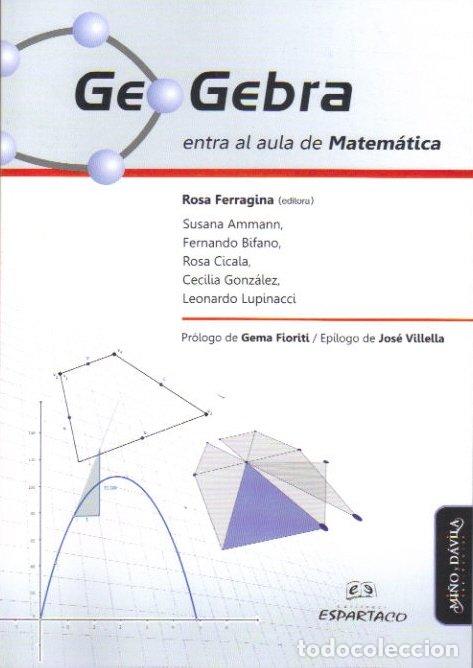 Libros: GEOGEBRA ENTRA AL AULA DE MATEMATICA - AMMANN, SUSANA