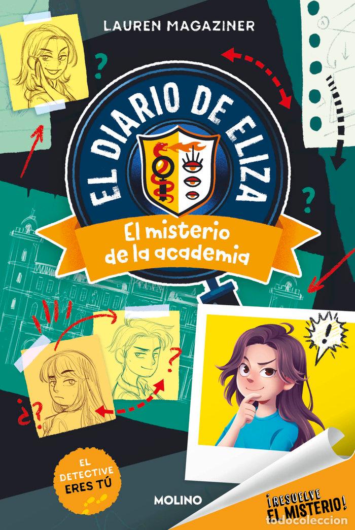 Livros: RESUELVE EL MISTERIO DIARIO DE ELIZA 1 EL MISTERIO DE LA ACA - LAUREN MAGAZINER