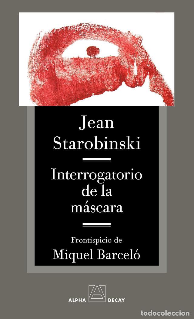 Livros: INTERROGATORIO DE LA MASCARA - STAROBINSKI, JEAN
