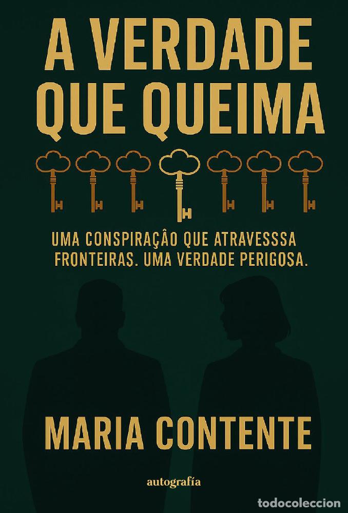 Libri: A VERDADE QUE QUEIMA - CONTENTE, MARIA