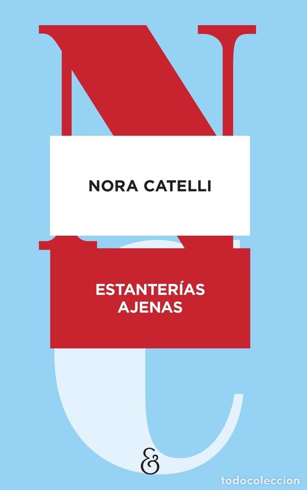 Livros: ESTANTERIAS AJENAS - CATELLI, NORA