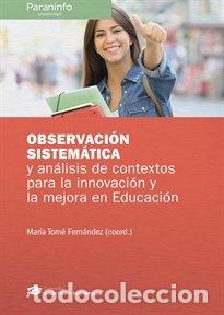 Libri: OBSERVACION SISTEMATICA ANALISIS CONTEXTOS INNOVACION MEJOR - TOME FERNANDEZ, MARIA