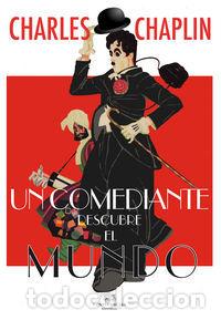 Libri: UN COMEDIANTE DESCUBRE EL MUNDO - CHAPLIN, CHARLES