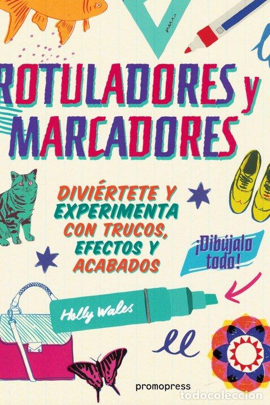 Libri: ROTULADORES Y MARCADORES DIBUJALO TODO - WALES, HOLLY
