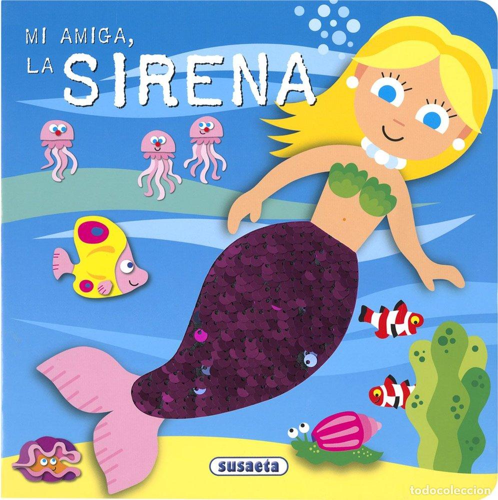 B&uuml;cher: MI AMIGA, LA SIRENA - EDICIONES, SUSAETA