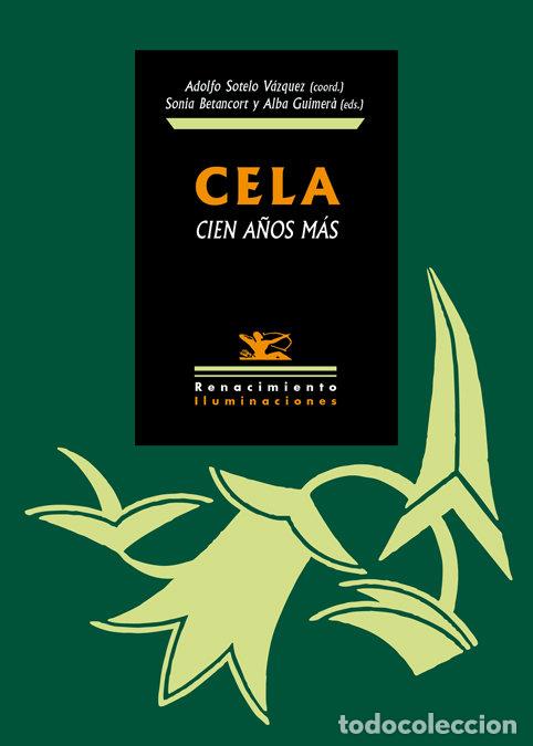 Libros: CELA, CIEN A&Ntilde;OS MAS - AA.VV.