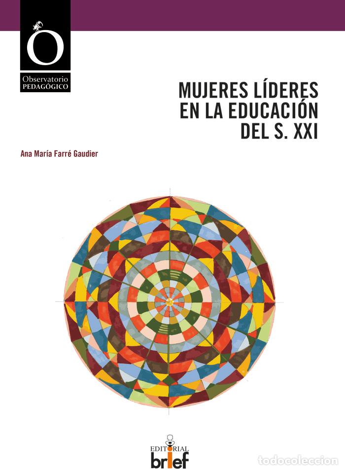 books: MUJERES LIDERES EN LA EDUCACION DEL S XXI - FARRE GAUDIER, ANA MARIA