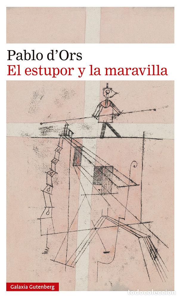 books: EL ESTUPOR Y LA MARAVILLA - D'ORS, PABLO