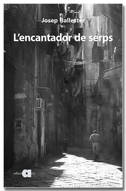 Libri: LENCANTADOR DE SERPS - BALLESTER, JOSEP