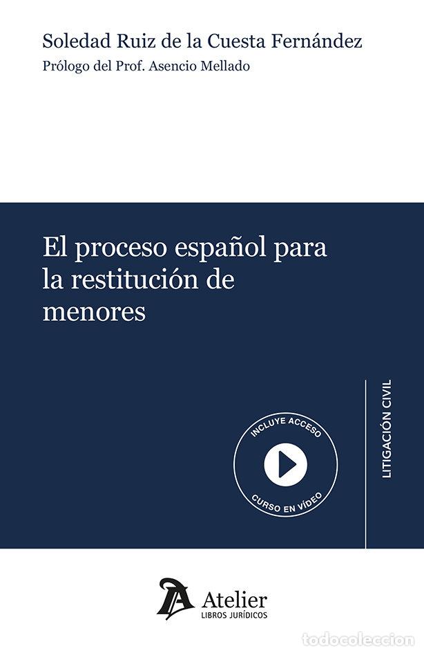 Livres: EL PROCESO ESPA&Ntilde;OL PARA LA RESTITUCION DE MENORES - SOLEDAD RUIZ DE LA CUESTA FERNANDEZ